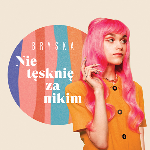 TYLKO U NAS! bryska – „Nie tęsknię za nikim” (limitowany, pomarańczowy winyl 7”)